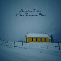 Burning Sister - When Tomorrow Hits [Mudhoney cover]