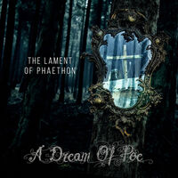 A Dream Of Poe - The Lament Of Phaethon