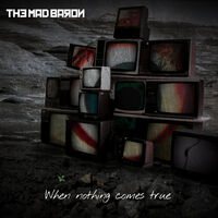 The Mad Baron - When Nothing Comes True