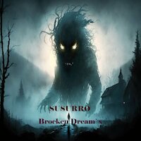 Susurro - Brocken Dream`s