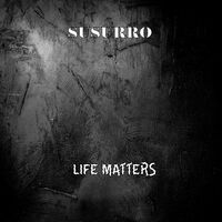 Susurro - Life Matters