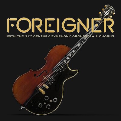 Foreigner - Feels Like The First Time [With The 21st Century Symphony Orchestra & Chorus]