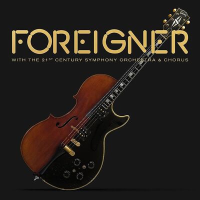 Foreigner - Feels Like The First Time [With The 21st Century Symphony Orchestra & Chorus]