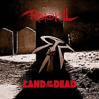 Roadkill - Land Of The Dead