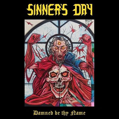 Sinner's Day - Damned Be Thy Name [album stream]