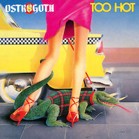 Ostrogoth - Too Hot [reissue]