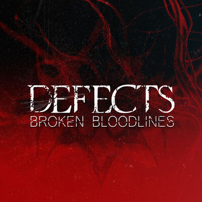 Defects - Broken Bloodlines