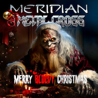 Meridian / Metal Cross - Merry Bloody Christmas