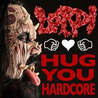 Lordi - Hug You Hardcore