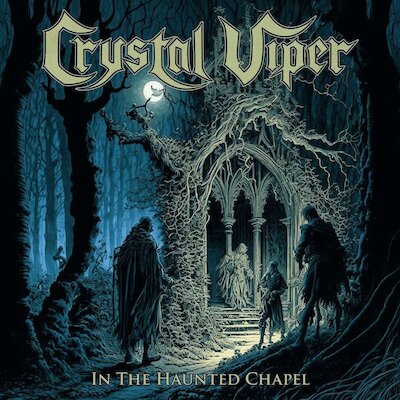 Crystal Viper - In The Haunted Chapel