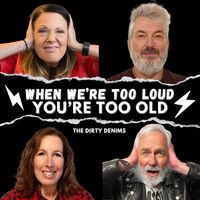 The Dirty Denims - Too Loud, Too Old