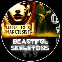 Beautiful Skeletons - Letter To A Narcissist