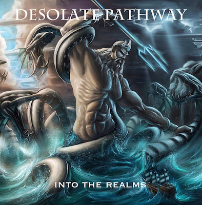 Desolate Pathway - Into the Realms of Poseidon