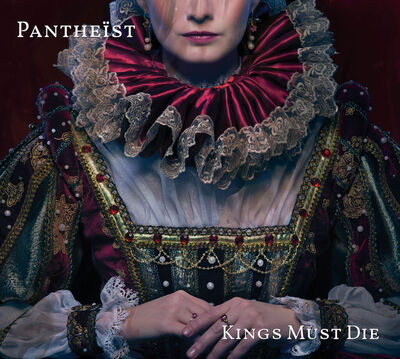 Pantheist - King Must Die