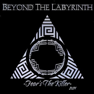 Beyond The Labyrinth - Fear's The Killer (2024)