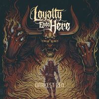 Loyalty Ends Here - Darkest Red