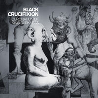 Black Crucifixion - Coronation Of King Darkness