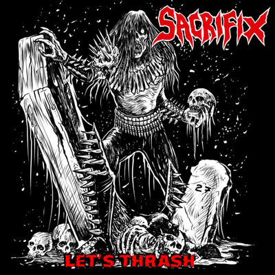 Sacrifix - Let's Thrash [EP stream]