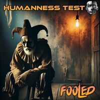 Humanness Test - Fooled