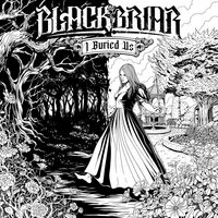 Blackbriar - I Buried Us