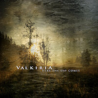 Valkiria - Here The Day Comes