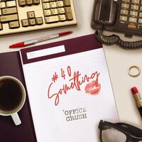 #40something - Office Crush