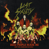 Lost Society - Dead People Scare Me (But The Living Make Me Sick)