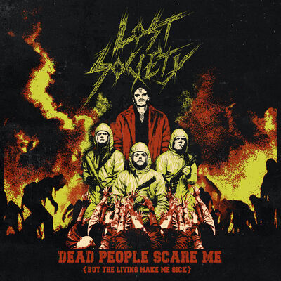 Lost Society - Dead People Scare Me (But The Living Make Me Sick)