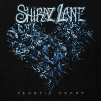 Shiraz Lane - Plastic Heart