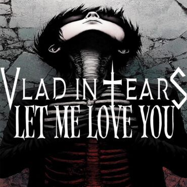 Vlad In Tears - Let Me Love You [DJ Snake / Justin Bieber cover]