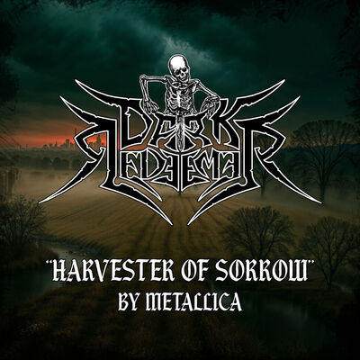 Dark Redeemer - Harvester Of Sorrow [Metallica cover]