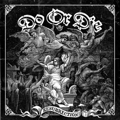 Do Or Die - Resurrection