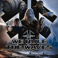 Amon Amarth - We Rule The Waves