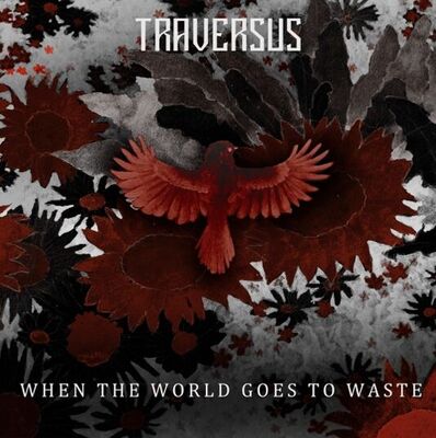 Traversus - When The World Goes To Waste