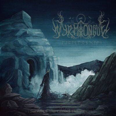 Wyrmtongue - Swords Of The Cursed Thanes
