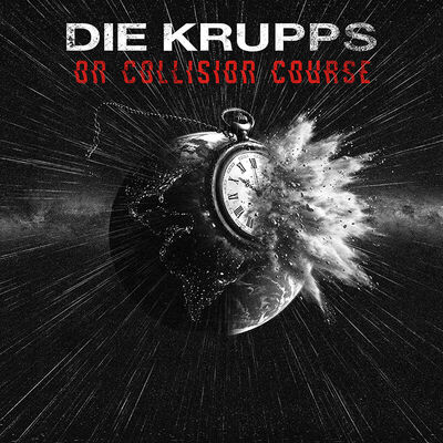 Die Krupps - On Collision Course