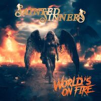 Sainted Sinners - World's On Fire