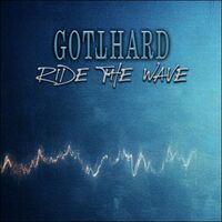 Gotthard - Ride The Wave