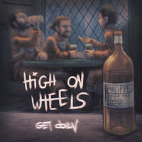 High On Wheels - Get Down