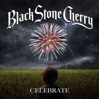 Black Stone Cherry - Celebrate