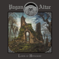 Pagan Altar - Lords Of Hypocrisy [reissue]