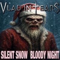 Vlad In Tears - Silent Snow Bloody Night