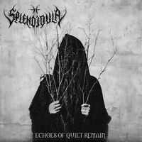 Splendidula - Echoes Of Quiet Remain [Ft. Aaron Stainthorpe]