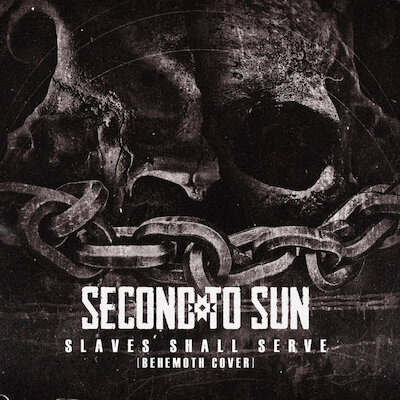 Second To Sun - Slaves Shall Serve (Behemoth Cover)
