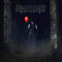 Avatar - Don't Go In The Forest