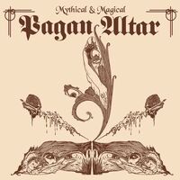 Pagan Altar - Mythical & Magical [reissue]