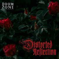 Distorted Reflection - Doom Zone