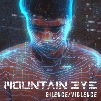 Mountain Eye - Silence/Violence