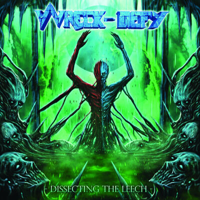 Wreck-Defy - Dissecting The Leach