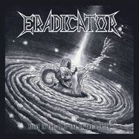 Eradicator - Alive In The Dead Eye Of The Vortex